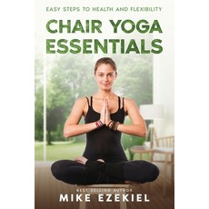 (영문도서) Chair Yoga Essentials: Easy Steps to Health and Flexibility Paperback, Ebookit.com, English, 9781456649265