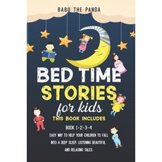 Bed Time Stories for Kids: Easy Way to Help Your Children to Fall Into a Deep Sleep Listening Beaut... Paperback, Independently Published