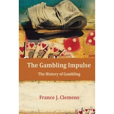 The Gambling Impulse: The History of Gambling Paperback, Medina Univ PR Intl