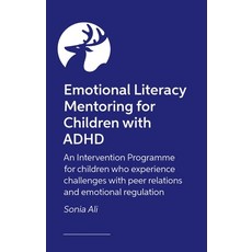 (영문도서) The Emotional Literacy Toolkit for ADHD: An Intervention Programme for Children and Teens to ... Paperback, Jessica Kingsley Publishers, English, 9781839974267