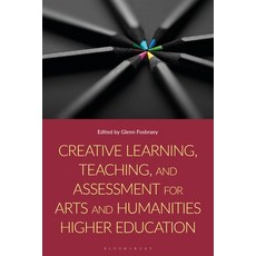 (영문도서)Creative Learning Teaching and Assessment for Arts and Humanities Higher Educa... Paperback, English, 9781350331488