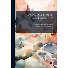 (영문도서)Academy Notes Volumes 10-12 Paperback, Nabu Press, English, 9781273340581 Nabu Press, English, 9781273340581