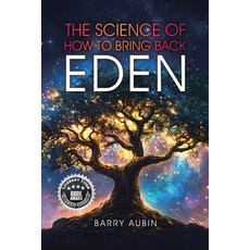 (영문도서)The Science of How to Bring Back Eden Paperback, Tellwell Talent, English, 9781834183572