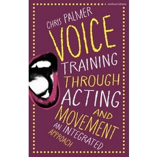 (英文圖書)Voice Training Through Acting and Movement: An Integrated Approach 精裝版, Methuen Drama, 英文