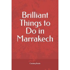 (영문도서) Brilliant Things to Do in Marrakech Paperback, Independently Published, English, 9798853670747