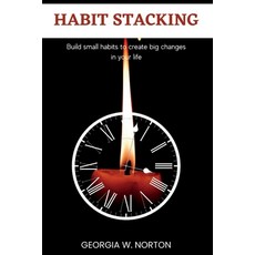 (영문도서) Habit Stacking: Build Small Habits to Create Big Changes in Your Life. Paperback, Independently Published, English, 9798388036445