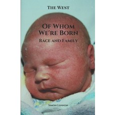 Of Whom We're Born: Race and Family Paperback, Pine Hill Books