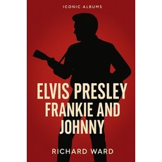 (영문도서)Iconic Albums - Elvis Presley - Frankie and Johnny Paperback, Independently Published, English, 9798265638175