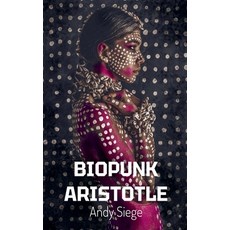 (영문도서)Biopunk: Aristotle Paperback, Arian Derwydd Books, LLC, English, 9798233151774