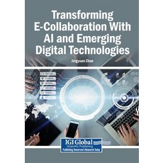 (영문도서)Transforming E-Collaboration With AI and Emerging Digital Technologies Paperback, Igi Global Scientific Publi..., English, 9798337391847 Igi Global Scientific Publi..., English, 9798337391847
