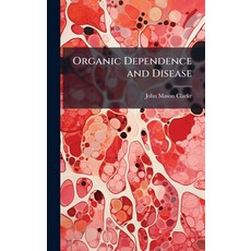 (英文圖書)Organic Dependence and Disease 精裝版, Hutson Street Press, 英文