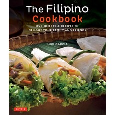 (영문도서) The Filipino Cookbook: 85 Homestyle Recipes to Delight Your Family and Friends Paperback, Tuttle Publishing, English, 9780804847674