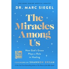 (外文書)The Miracles Among Us: How God's Grace Plays a Role in Healing Hardcover, Harper Influence, English