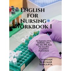 (英文圖書)English for Nursing Workbook I: For Aspirants of B Sc NURSING UPSC PSC SSC R... 精裝版, Notion Press, 英文