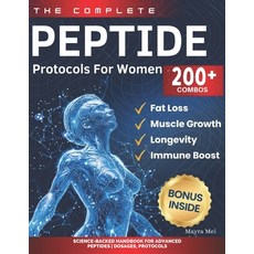 (영문도서)The Complete Peptide Protocols For Women: The Biohacker's Guide to Reverse the S... Paperback, Independently Published, English, 9798270305512 Independently Published, English, 9798270305512