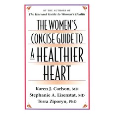 (영문도서) The Women's Concise Guide to a Healthier Heart Paperback, Harvard University Press, English, 9780674954847