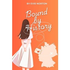 (영문도서)Bound by History: A Slow-Burn Military Romance of Love Secrets and Second Chan... Paperback, Independently Published, English, 9798272998309