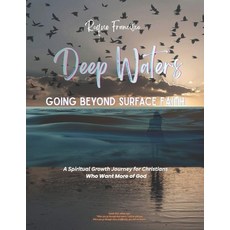 (英文圖書)Deep Waters: Going Beyond Surface Faith: A Spiritual Growth Journey for Christia... 平裝版, Independently Published, 英文
