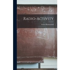(영문도서) Radio-activity Hardcover, Legare Street Press, English, 9781015804081
