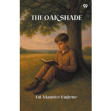 (영문도서)The Oak Shade Paperback, Double 9 Books, English, 9789371461047