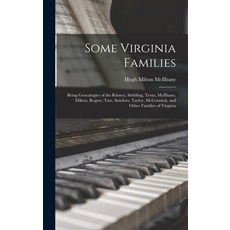(영문도서) Some Virginia Families: Being Genealogies of the Kinney Stribling Trout McIlhany Milton ... Hardcover, Legare Street Press, English, 9781013311307