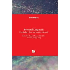 (영문도서) Prenatal Diagnosis: Morphology Scan and Invasive Methods Hardcover, Intechopen, English, 9789535106142