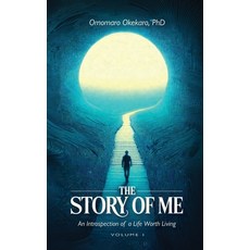 (영문도서)THE STORY OF ME VOLUME 1 An Introspection of a Life Worth Living Hardcover, Spines, English, 9798902220176