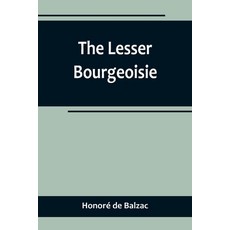 (영문도서) The Lesser Bourgeoisie Paperback, Alpha Edition, English, 9789356719040