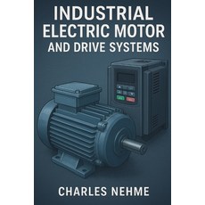 (영문도서)Industrial Electric Motor and Drive Systems Paperback, Independently Published, English, 9798299240795