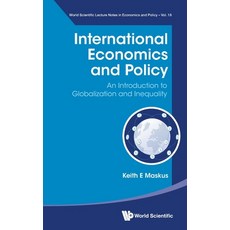 (영문도서) International Economics and Policy: An Introduction to Globalization and Inequality Hardcover, World Scientific Publishing..., English, 9789811282287