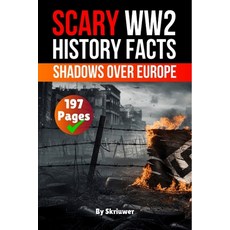 (영문도서)Scary WWII History Facts: Shadows Over Europe Paperback, de Fryske Wrald, English, 9783565075553