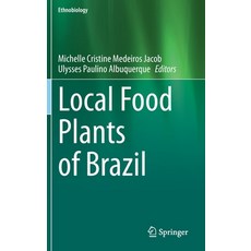 (영문도서) Local Food Plants of Brazil Hardcover, Springer, English, 9783030691387