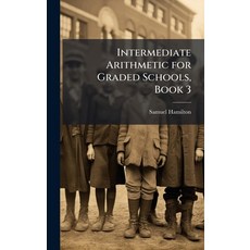 (英文圖書)Intermediate Arithmetic for Graded Schools Book 3 精裝版, Hutson Street Press, 英文