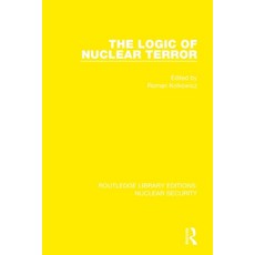 (영문도서) The Logic of Nuclear Terror Paperback, Routledge, English, 9780367532512