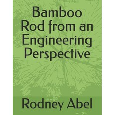 (英文圖書)Bamboo Rod from an Engineering Perspective 平裝版, Independently Published, 英文