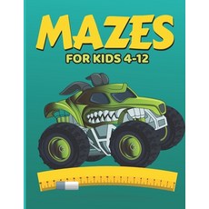 mazes for kids 4-12: 101 Fun First Mazes for Kids - monster truck Activity Book for Children - Games... Paperback, Independently Published, English, 9798581389546