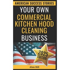 (英文圖書)Your Own Commercial Kitchen Hood Cleaning Business: From Layoff to Lucrative Emp... 平裝版, Independently Published, 英文