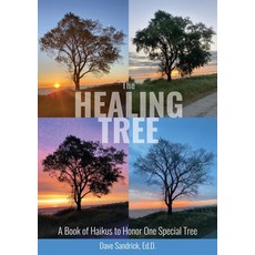 (영문도서) The Healing Tree: A Book of Haikus to Honor One Special Tree Paperback, Hearts Unleashed, English, 9781737606369