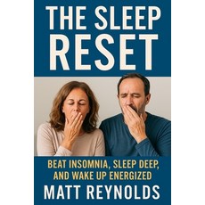 (英文圖書)The Sleep Reset: Beat Insomnia Sleep Deep and Wake Up Energized 平裝版, Independently Published, 英文