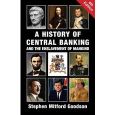 (영문도서) A History of Central Banking and the Enslavement of Mankind Paperback, Black House Publishing