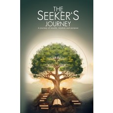 (영문도서) The Seeker's Journey: A Journey of Wisdom Wealth and Purpose Paperback, Independently Published, English, 9798300424503