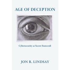 (英文圖書)Age of Deception: Cybersecurity as Secret Statecraft 精裝版, Cornell University Press, 英文