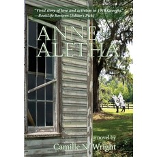 Anne Aletha: The Story of a Suffragist's Fight against Racism and the Klan during WWI Hardcover, Ardent Writer Press, LLC, English, 9781640660823