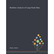 Realtime Analysis of Large-Scale Data Paperback, Saint Philip Street Press, English, 9781013281983