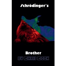 (영문도서) Schrodinger's Brother Paperback, Chris Cook, English, 9798227497833