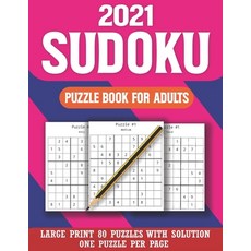 2021 Sudoku Puzzle Book for Adults: Brain Game For Puzzlers-Easy-Medium & Hard Sudoku Puzzles For Ad... Paperback, Independently Published, English, 9798588152785