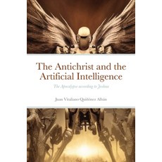 (영문도서) The Antichrist and the Artificial Intelligence: The Apocalypse according to Joshua Paperback, Lulu.com, English, 9781312812819