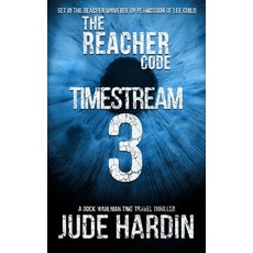 The Reacher Code: Timestream 3 Paperback, Independently Published, English, 9798714885846