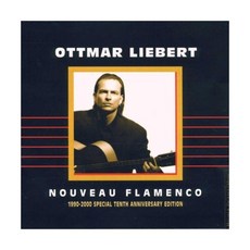 Ottmar Liebert 오디오 CD 앨범 Nouveau Flamenco 1990-2000 Special Tenth Anniversary Edition 미국 발송, Ottmar Liebert 오디오 CD 앨범 Nouve