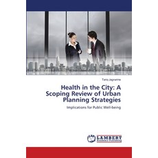 (英文圖書)Health in the City: A Scoping Review of Urban Planning Strategies 平裝版, LAP Lambert Academic Publis..., 英文